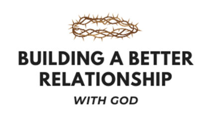 Building Relationships with God