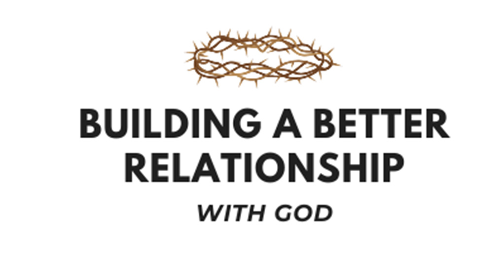 Building Relationships with God